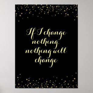 Make Positive Change Motivation Inspiration Quote Poster