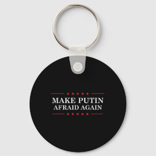 Make Putin Afraid Again - Support Ukraine And Stop Keychain