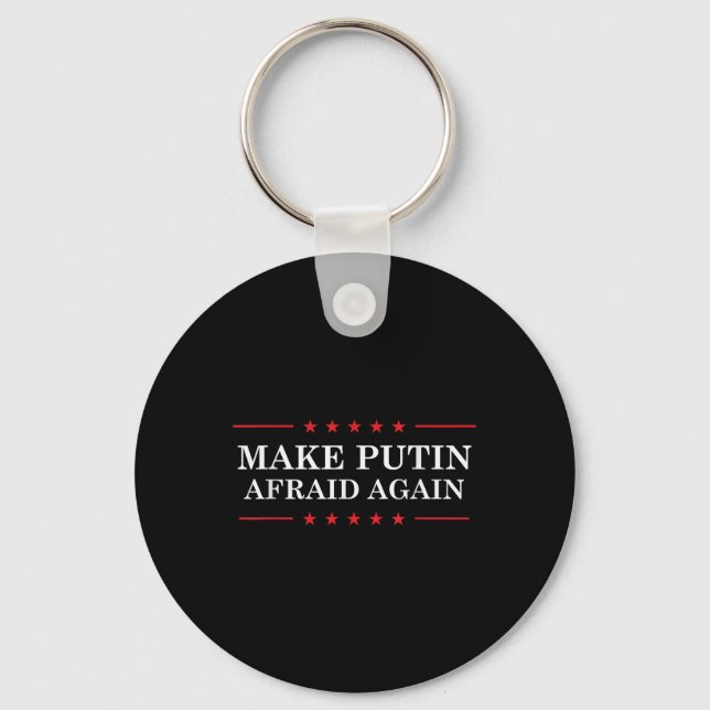 Make Putin Afraid Again - Support Ukraine And Stop Keychain (Front)