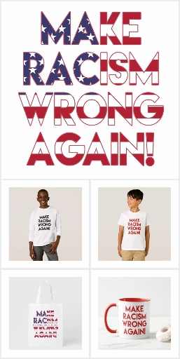 Make racism wrong again!