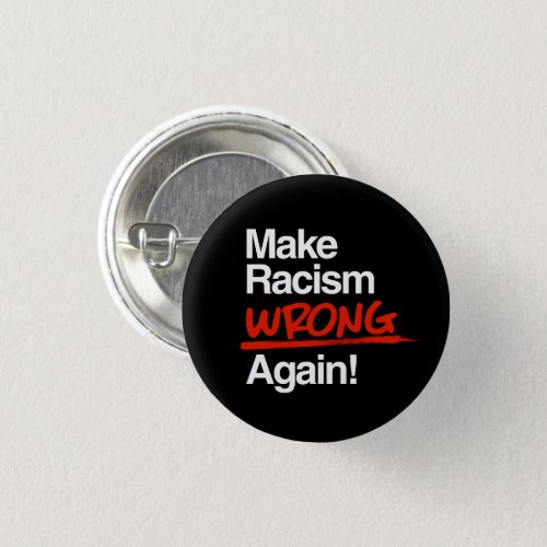 Make Racism Wrong Again Classic Round Sticker Button