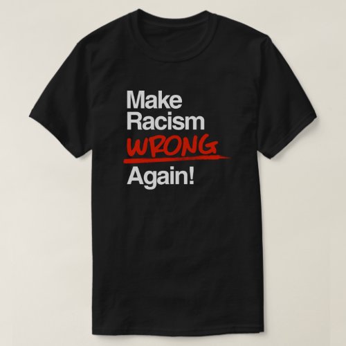Make Racism Wrong Again Classic Round Sticker T_Shirt