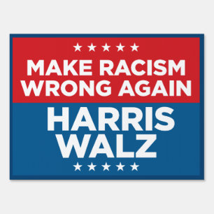 Make Racism Wrong Again Harris Walz 18x24 yard Sign