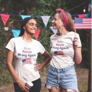 Make Racism Wrong Again T-Shirt