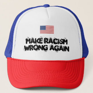 Make Racism Wrong Again Trucker Hat