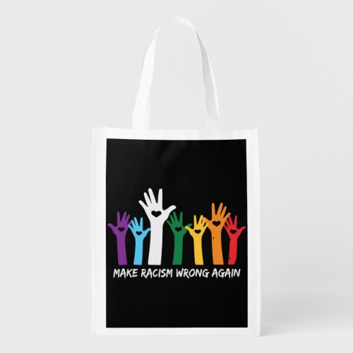 Make Racism Wrong Heart Hands  Grocery Bag