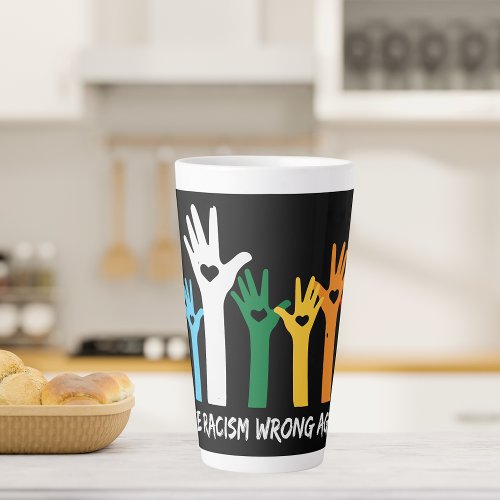 Make Racism Wrong Heart Hands  Latte Mug