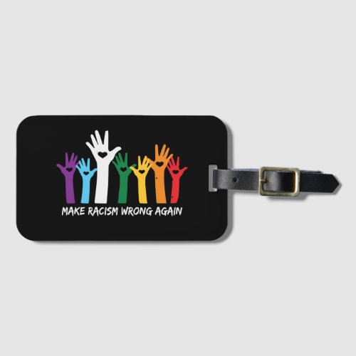 Make Racism Wrong Heart Hands  Luggage Tag