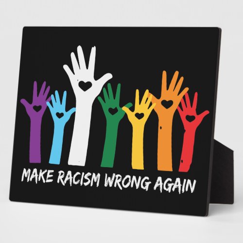 Make Racism Wrong Heart Hands Tabletop Plaque