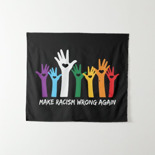 Make Racism Wrong Heart Hands   Tapestry