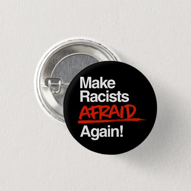Make Racists Afraid Again Classic Round Sticker Button (Front & Back)