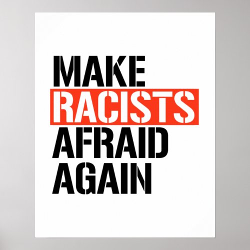 Make Racists Afraid Again Poster