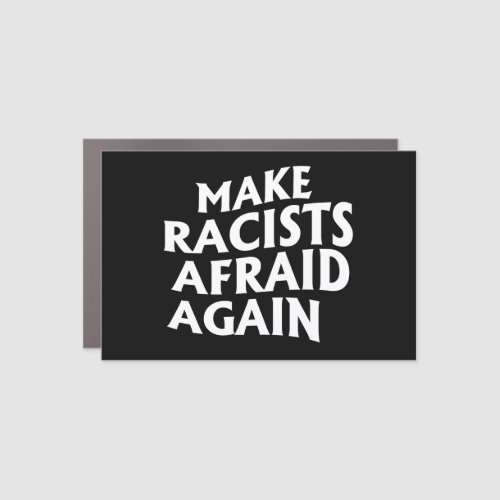 Make racists afraid again square sticker car magnet