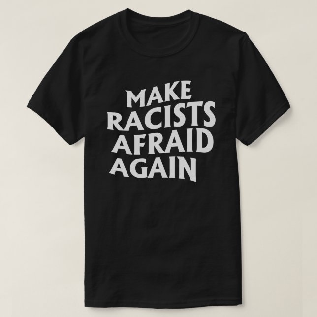 Make racists afraid again square sticker T-Shirt (Design Front)