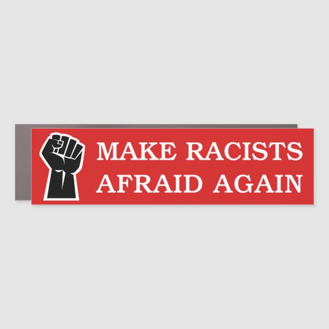 Make Racists Again Anti-Racism BLM Bumper Car Magnet (Front)