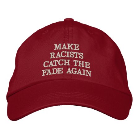Make Racists Catch The Fade Again Hat