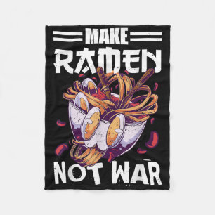 Make Ramen Not War Funny Japanese Food Quote Fleece Blanket