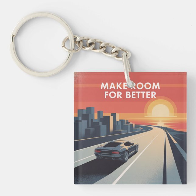 Make Room For Better Keychain (Front)