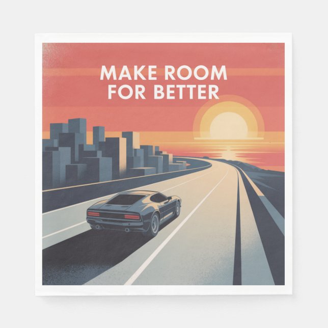 Make Room For Better Napkins (Front)