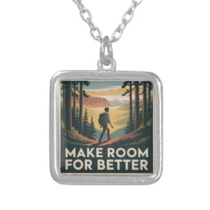 Make Room For Better Silver Plated Necklace