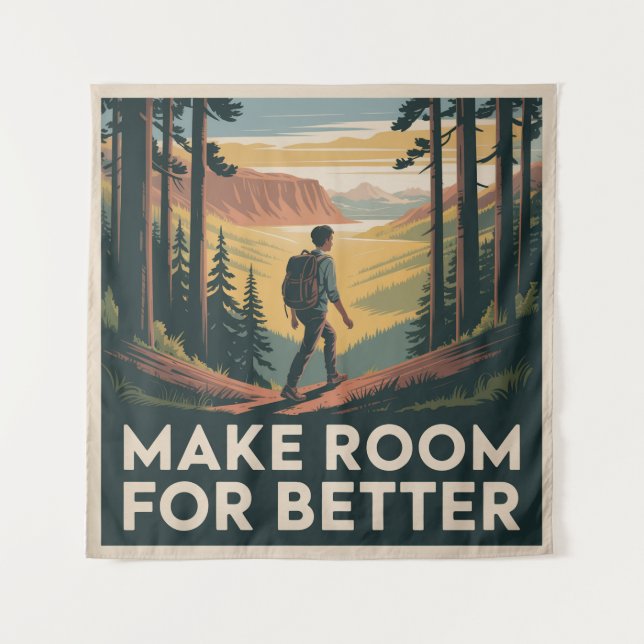 Make Room For Better Tapestry (Front)