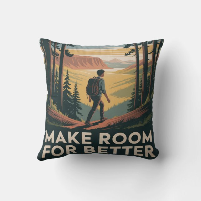 Make Room For Better Throw Pillow (Back)