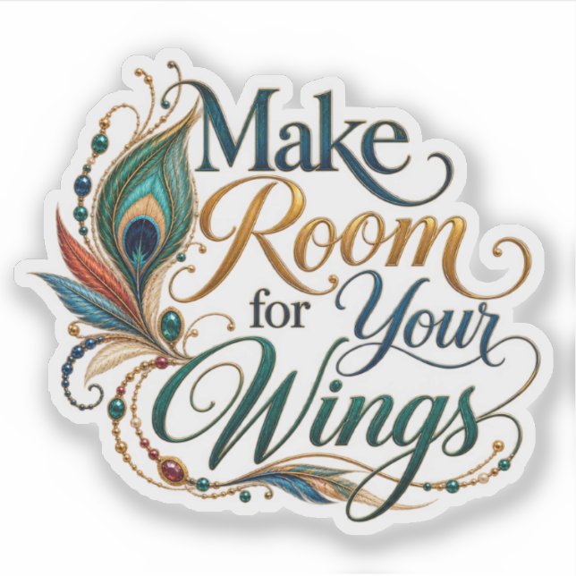 Make Room For Your Wings Sticker (Front)