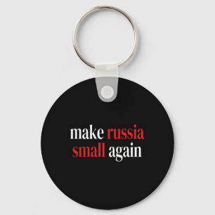 Make Russia Small Again Glory To Ukraine Slava Ukr Keychain