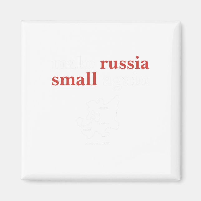Make Russia Small Again  Magnet (Front)
