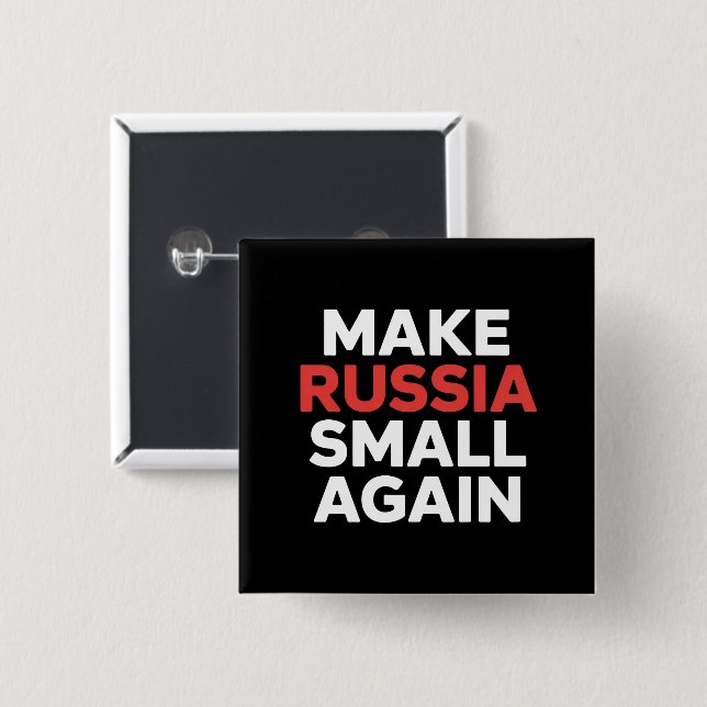 Make Russia Small Again Make Russia Small  Button (Front & Back)