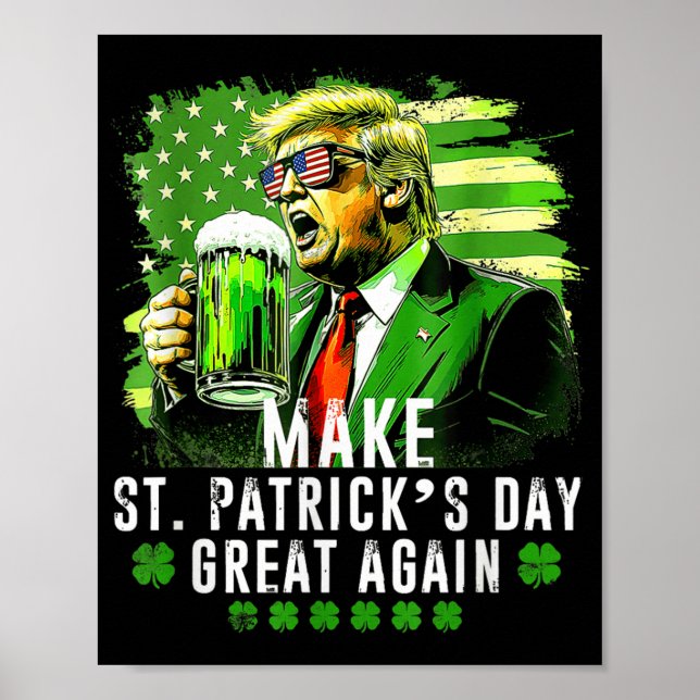 Make Saint Patricks Day Great Again Usa Flag Funny Poster (Front)