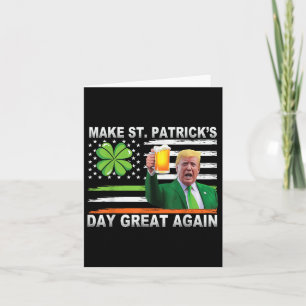 Make Saint St Patricks Day Great Again Funny Trump Card