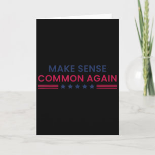 Make Sense Common Again Funny Quote  Card