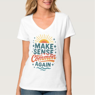 Make Sense Common Again Retro Design T-Shirt