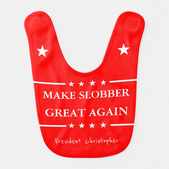 Make Slobber Great Again Baby Bib (Front)
