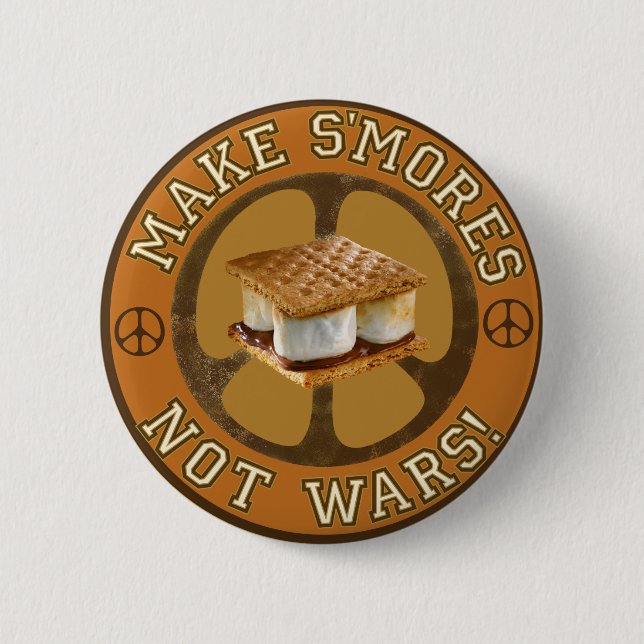 Make S'mores Not Wars Pinback Button (Front)