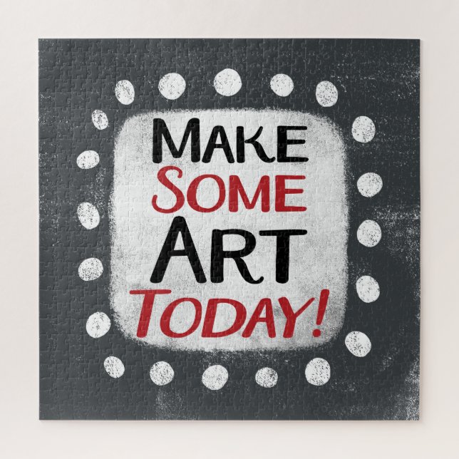 Make Some Art Today Jigsaw Puzzle (Vertical)