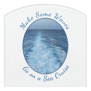 Make Some Waves Sea Cruise Door Sign