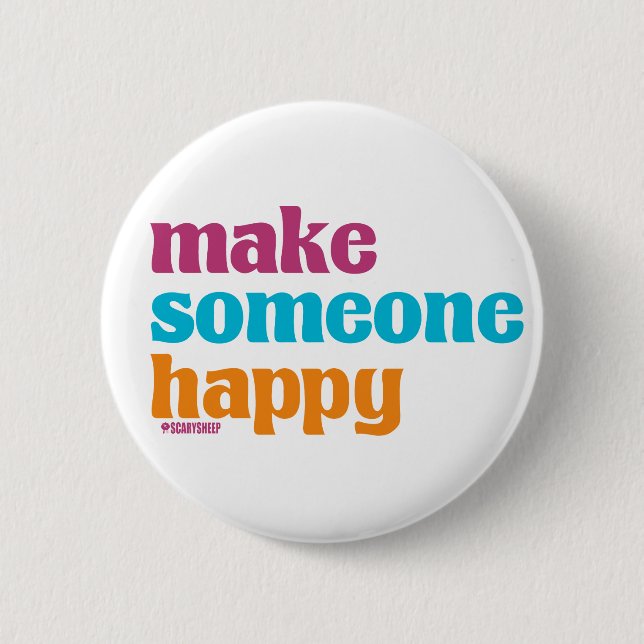 Make Someone Happy Button (Front)