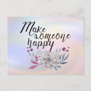 Make someone happy FLOWERS Postcard
