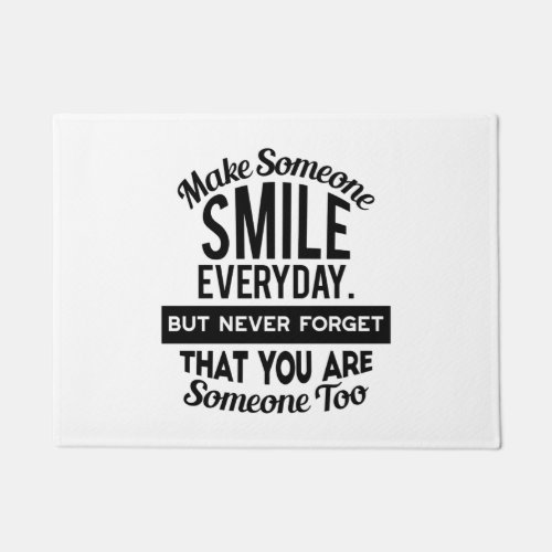 Make Someone Smile Everyday Doormat