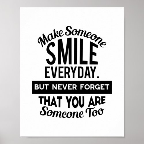 Make Someone Smile Everyday Poster