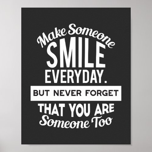 Make Someone Smile Everyday Poster
