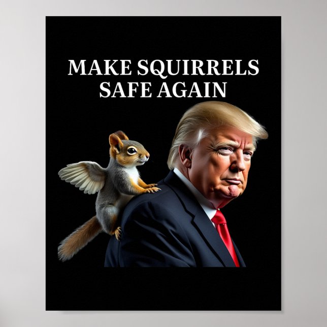 Make Squirrels Safe Again Peanut The Squirrel P'nu Poster (Front)