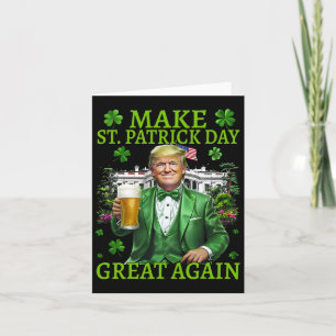 Make St Patrick's Day Great Again Funny Trump 2025 Card