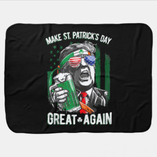 Make St Patrick's Day Great Again Funny Trump Baby Blanket