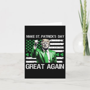 Make St Patricks Day Great Again Funny Trump  Card