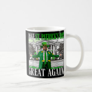Make St. Patricks Day Great Again Funny Trump Coffee Mug