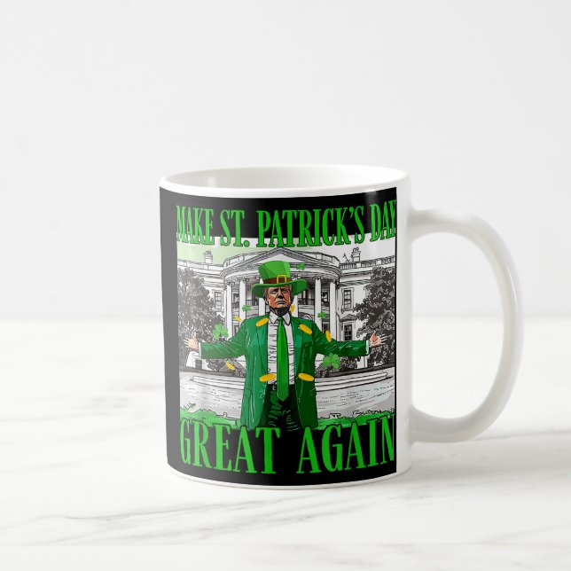 Make St. Patricks Day Great Again Funny Trump Coffee Mug (Right)