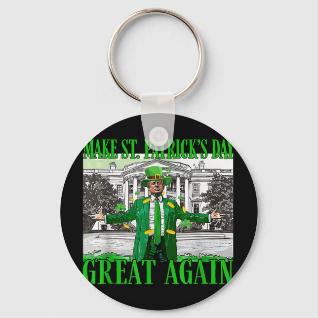 Make St. Patricks Day Great Again Funny Trump Keychain (Front)